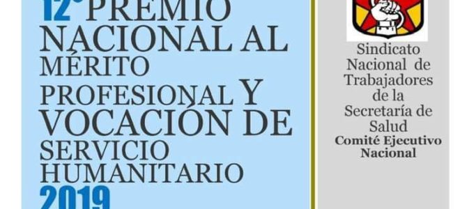 12º Premio Nacional al Mérito Profesional y Vocación de Servicio Humanitario 2019 12º Premio Nacional al Mérito Profesional y Vocación de Servicio Humanitario 2019