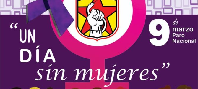 «Un Día sin Mujeres» 9 de Marzo Paro Nacional