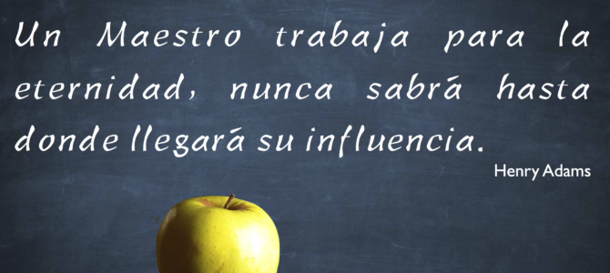 Feliz Día de la Maestra y del Maestro Feliz Día de la Maestra y del Maestro