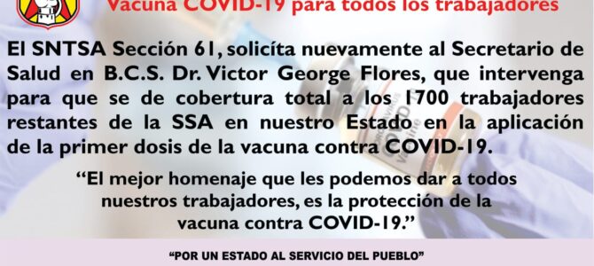 EXIGIMOS VACUNA CONTRA COVID-19 PARA TODOS LOS TRABAJADORES DE LA SSA EXIGIMOS VACUNA CONTRA COVID-19 PARA TODOS LOS TRABAJADORES DE LA SSA