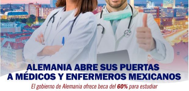 Alemania Abre sus Puertas a Médicos y Enfermeros Mexicanos 2021 Alemania Abre sus Puertas a Médicos y Enfermeros Mexicanos 2021